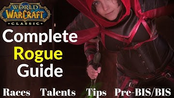 Classic WoW Complete Rogue Guide Phase 1 (Races | Talents | Tips | Pre-BIS/BIS)