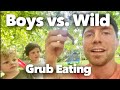 Boys vs. Wild: Grub Eating