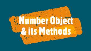 Day 7 Part 2 Number object and its methods