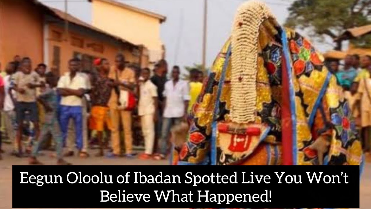 Eegun Oloolu of Ibadan Spotted Live – You Won’t Believe What Happened!
