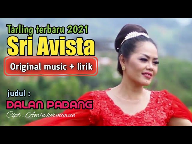 DALAN PADANG - SRI AVISTA (LIRIK) TARLING TERBARU 2021/2022 class=