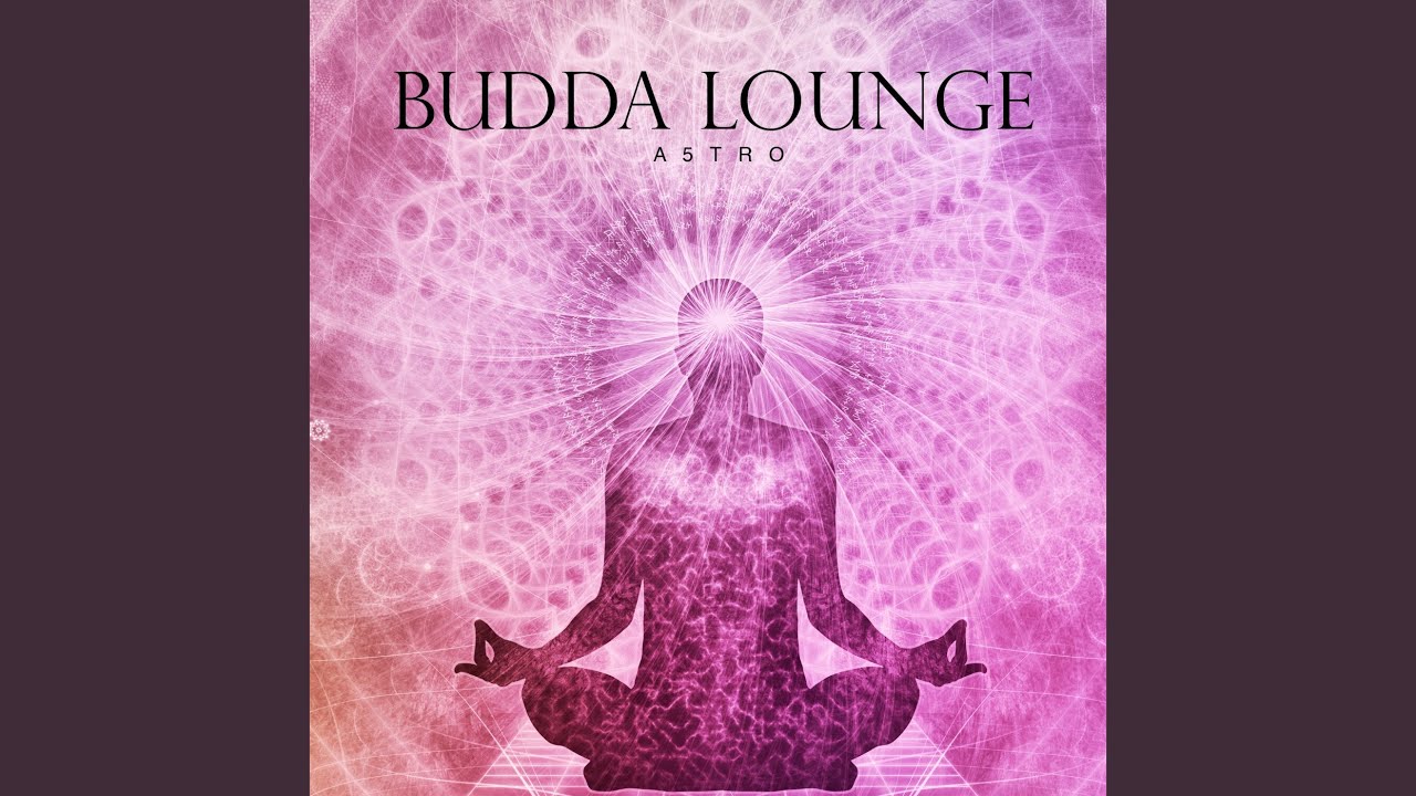 Watch Budda Lounge on YouTube Watch Budda Lounge on YouTube