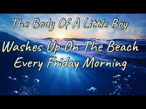 The Body Of A Little Boy Washes Up On The Beach Every Friday Morning.