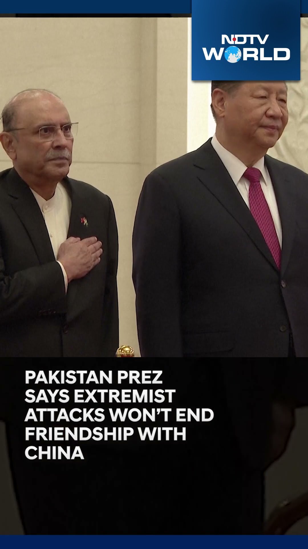 Pakistan’s President Asif Ali Zardari Says Extremist Attacks Won’t End Friendship With China