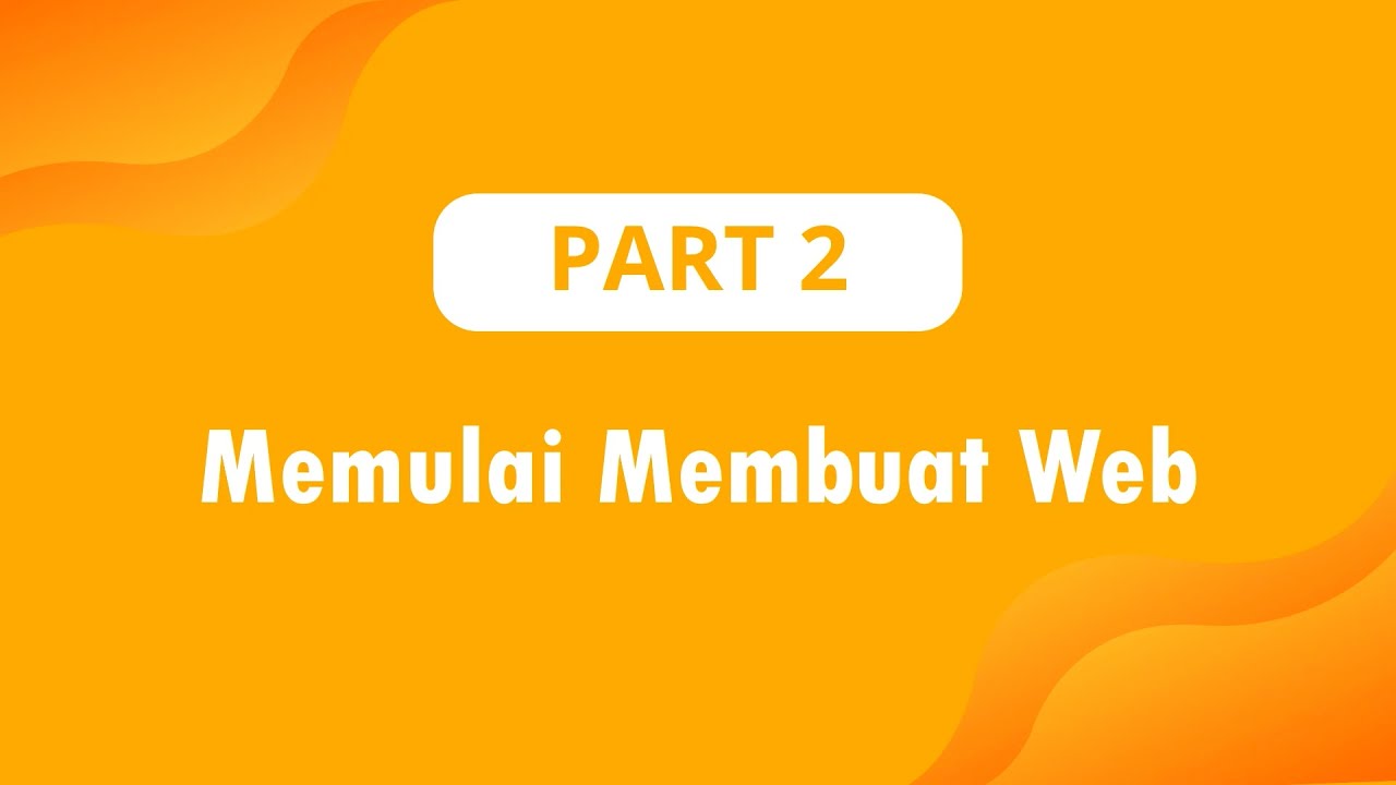 Part 2 - Memulai Membuat Web - YouTube