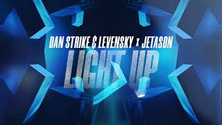 Dan Strike & Levensky feat. Jetason - Light Up
