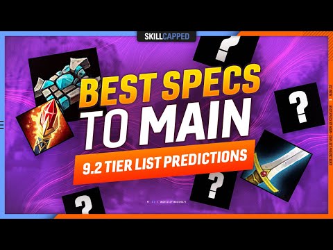 9.2 TIER LIST PREDICTIONS - BEST SPECS TO MAIN in Shadowlands PvP!