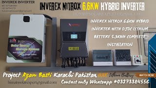 Inverex Nitrox 6.6kw hybrid solar Inverter with DJDC Lithium Battery 48v A100 complete Installation 