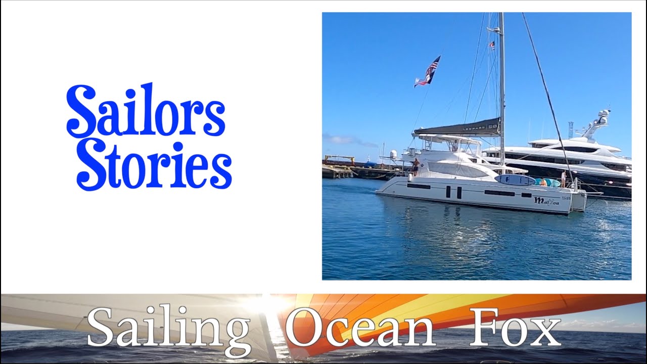 Sailors Stories. Jeff & Paula.Teling a STORY. Sailing Ocean Fox Ep153