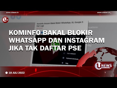 KOMINFO BAKAL BLOKIR WHATSAPP DAN INSTAGRAM JIKA TAK DAFTAR PSE | U-NEWS
