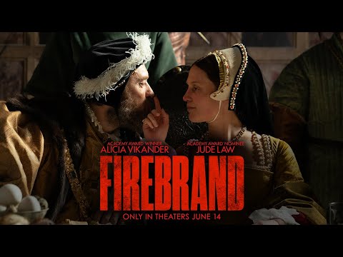 FIREBRAND | Official Trailer | In theaters June 14