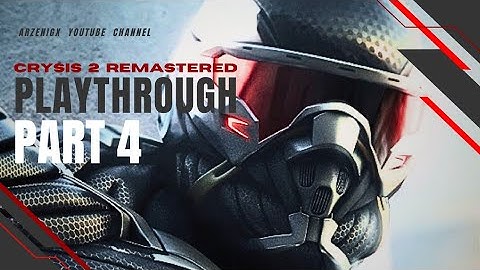 Crysis 2 Remastered | Gameplay - PLAYTHROUGH PART 4 (1080p60) [Streamed]