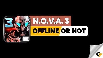 NOVA 3 game offline or online ?