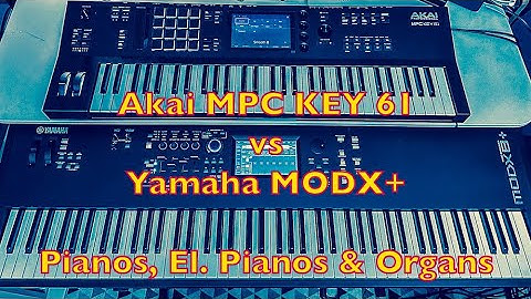 Just Playing - AKAI MPC Key 61 Vs Yamaha MODX+ - Pianos, El. Pianos & Organs! Which One Sounds Best?