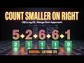Count Smaller Elements on Right Side | Merge Sort or BIT Approach | Hard DSA Interview Prep