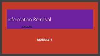 Information Retrieval Module 1 --Part 1