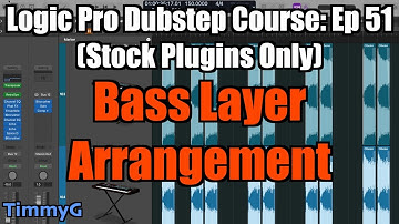 Logic Pro Dubstep Course (Stock Plugins Only) – Ep. 51: Arranging and Layering Drop Phrase