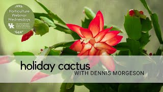 Holiday Cactus by Horticulture Webinar Wednesday 165 views 7 months ago 24 minutes