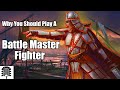Why you should play a battle master fighter  dd 5e