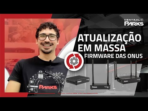 Atualização em massa de ONUs GPON Parks