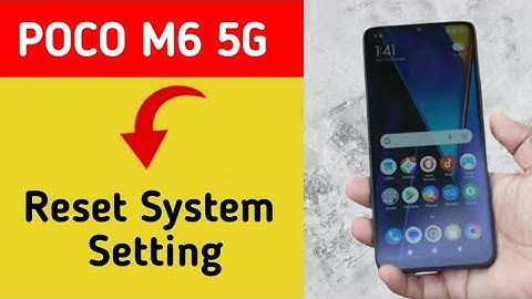 How to reset system setting, Poco M6 5G me system setting reset kaise karen