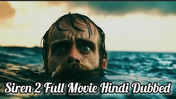 Siren 2 Full Movie Hindi Dubbed 2025|| Nephilim Mother Full Movie Hindi Dubbed