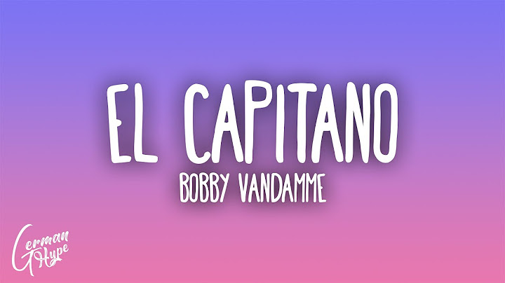 Bobby Vandamme - El Capitano