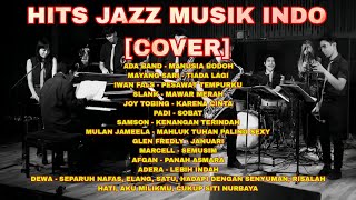 Download Lagu FULL ALBUM HITS JAZZ MUSIK INDO [COVER]  MP3