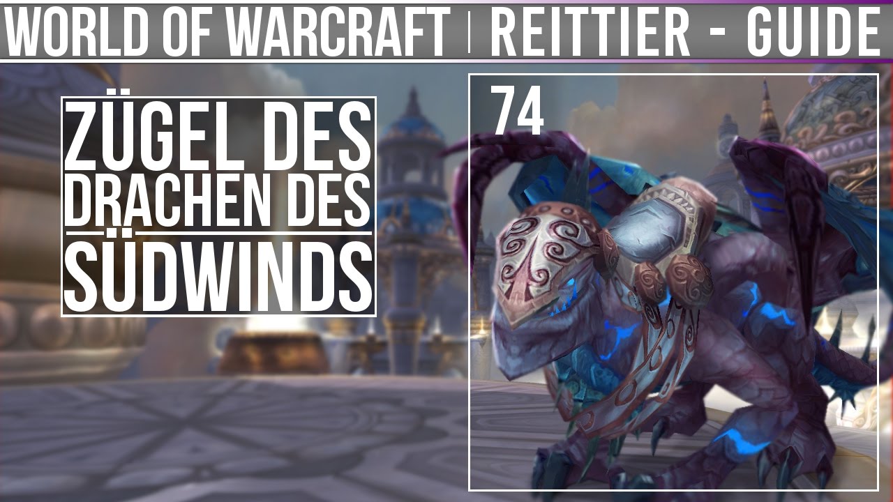 [Mount Guide #74] - Drache des Südwinds - [Deutsch]