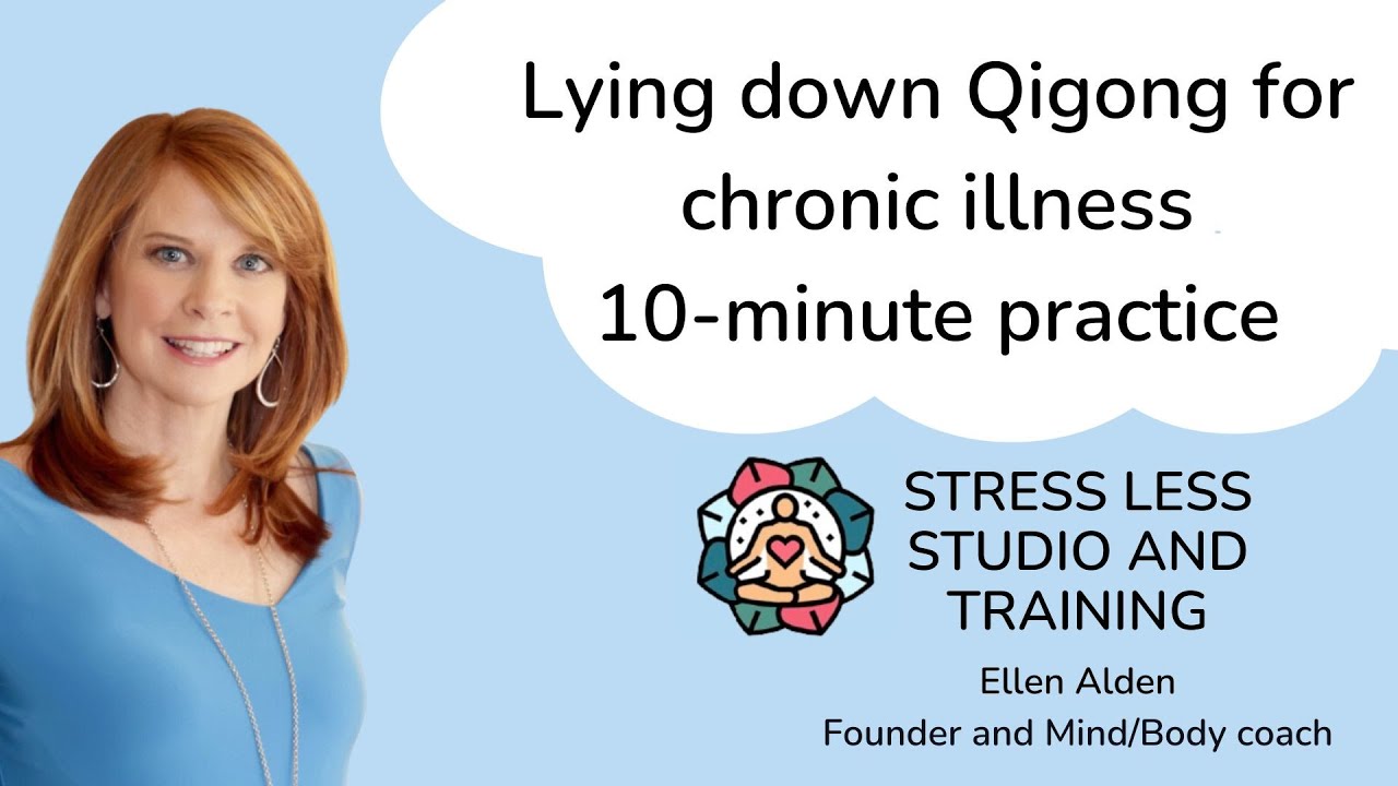 10-minute Lying Down Qigong for Chronic Illness