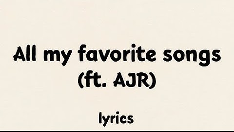 weezer - all my favorite songs (ft. AJR) [lyrics]