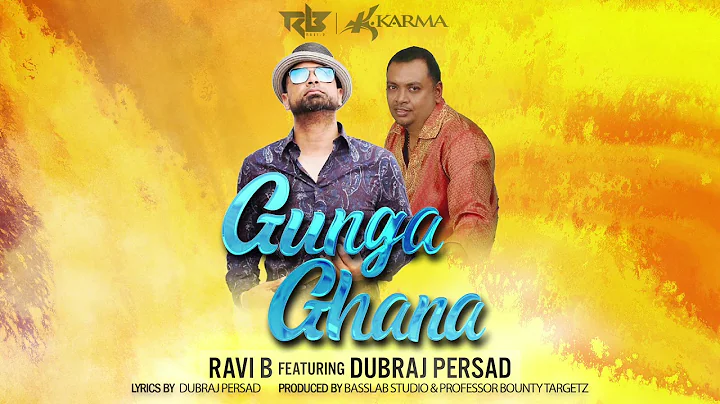 Ravi B feat. Dubraj Persad- Gunga Ghana