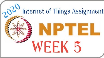 NPTEL ‖ Internet of Things ‖ Week-5 Assignment solutions