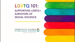 LGBTQ 101: Basics for Supporting LGBTQ+ Survivors