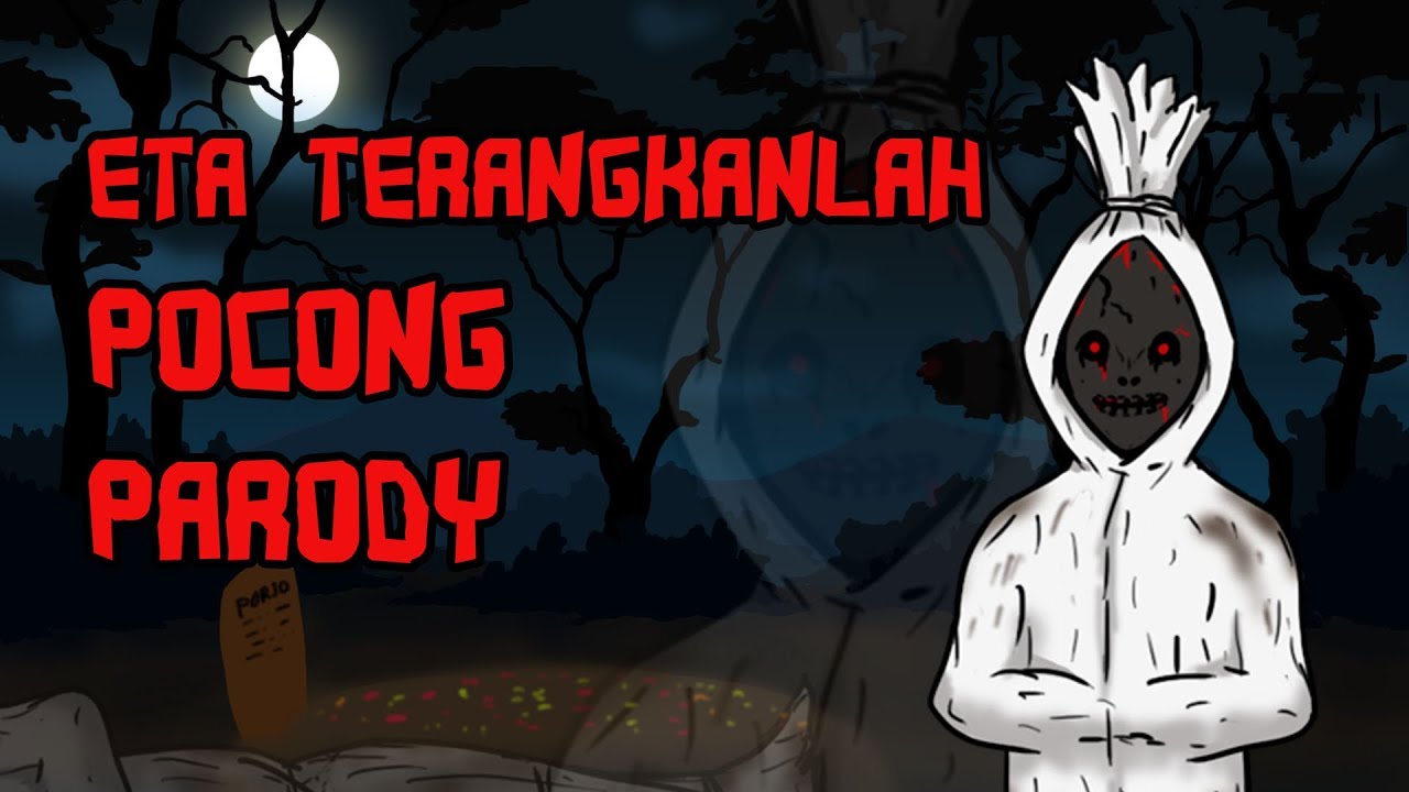 ETA TERANGKANLAH Pocong Parody Kartun Horor Lucu 