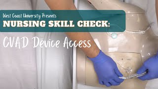 Nursing Skill Check: CVAD Device Access