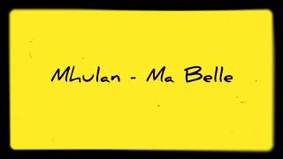 Muhlan - Ma Belle (LYRICS) +reupload