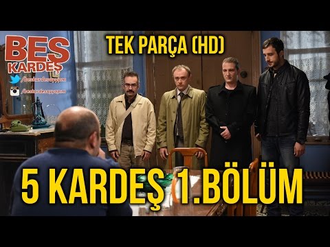 Beş Kardeş - 1. Bölüm (TEK PARÇA) (BİPSİZ) (HD) (720P)