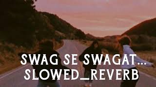 Swag Se Swagat  slowed_&_reverb song Resimi