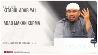 ADAB MAKAN KURMA | USTADZ ABU GHOZIE AS - SUNDAWIE HAFIDZAHULLAH