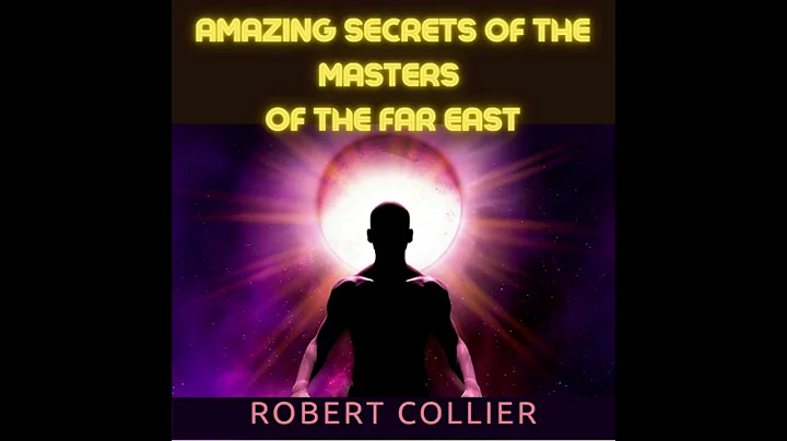 Amazing SECRETS of the MASTERS of the Far East - FULL 5,40 hours Audiobook by Robert Collier - DayDayNews