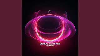 denial is a river (8d audio) - surround. & (((())))