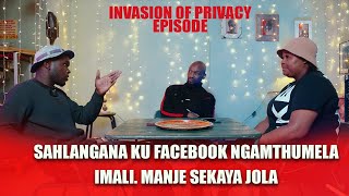 Invasion Of Privacy The Umjolo Show Ep20 Sahlangana Ku Facebook Ngamthumela Imali. Manje Sekaya Jola