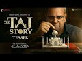 The TAJ Story Official Trailer PareshRawal, Zakir Hussain, Amruta K  A Goel 31 st OctTushar