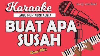 Karaoke BUAT APA SUSAH - Koes Plus //  Music By Lanno Mbauth