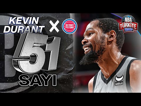 KEVIN DURANT | 51 SAYI , 9 Asist, 7 Ribaund | Nets X Pistons