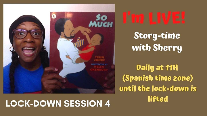 So Much - LIVE story-time with Sherry - lock-down session 4!
