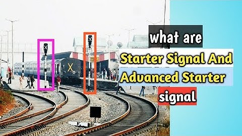 Indian Railways Signalling System   What is Starter And Advance starter Signal