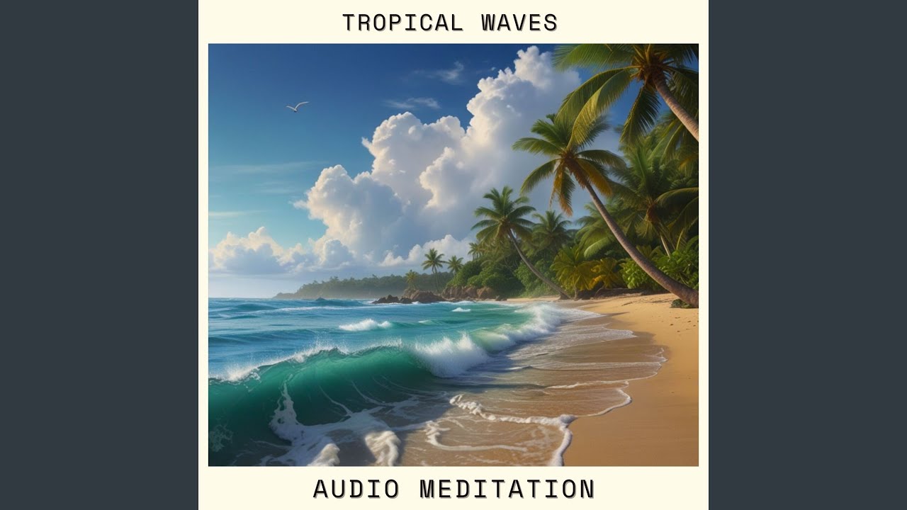 Watch Tropical Waves on YouTube Watch Tropical Waves on YouTube