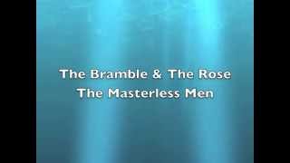 Miniatura de "Masterless Men - The Bramble & The Rose"